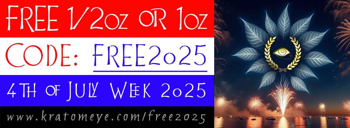 Free Kratom 1/2 oz or 1 oz 4th of July 2025
