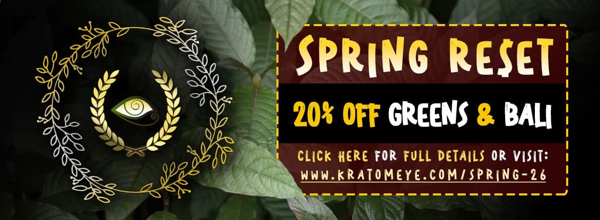 20% - 15% OFF Spring Kratom Deals